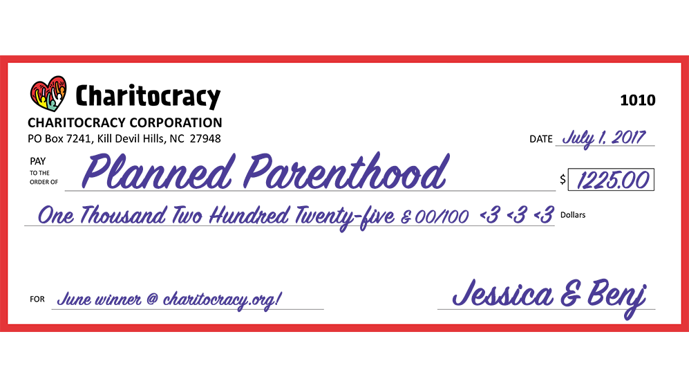 Charitocracy's 10th check to June winner Planned Parenthood for $1225